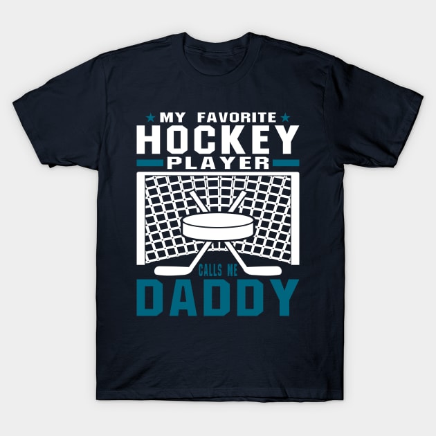 My Favorite Hockey Player Daddy Blue White Text T-Shirt by JaussZ